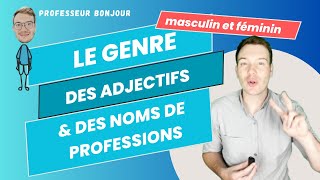 Le genre des adjectifs et des noms de professions  Masculin  Féminin A11 [upl. by Lavinie508]