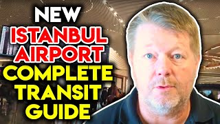 NEW ISTANBUL AIRPORT Terminal tour how to transfer and complete transit guide [upl. by Ho470]