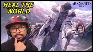 GNOSIS THEME  Arknights EP Heal the World Reaction [upl. by Ximenes]