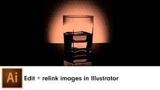 How to edit and relink images in Illustrator [upl. by Yuu]