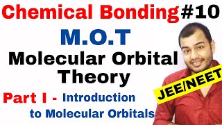 11 Chap 4  Chemical Bonding 10  Molecular Orbital Theory IIT JEE NEET  MOT Part I Introduction [upl. by Shellie]