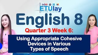 Using Appropriate Cohesive Devices in Various Types of Speech  Grade 8 English  Quarter 3 Week 6 [upl. by Peder]