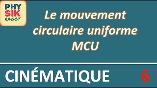 Cinématique mouvements circulaires uniformes Partie 6 [upl. by Arreic]