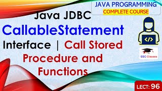 L96 JDBC CallableStatement Interface  Call Stored Procedure and Functions  Java Lectures in Hindi [upl. by Cory]