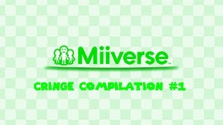 Miiverse cringe collection [upl. by Enyamart]