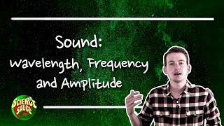 Sound Wavelength Frequency and Amplitude [upl. by Nhguaved]