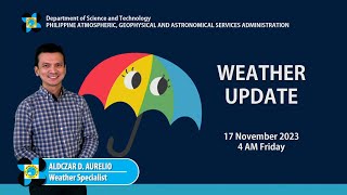 Public Weather Forecast issued at 4AM  17 November 2023 [upl. by Airamanna]