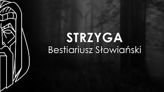 Bestiariusz Słowiański  STRZYGA [upl. by Meredeth]