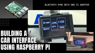 Building a Car Interface Using Raspberry Pi 4  Bluetooth Sync With OBD II Adapter [upl. by Adelia]