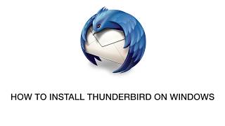 How to install Thunderbird on Windows [upl. by Budge]