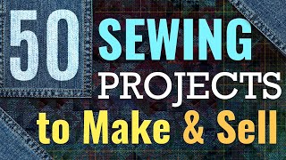 Sewing Projects to Make and Sell  50 Crafts Gifts and Home Decor Projects to Sell On Etsy [upl. by Barraza]