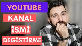 Youtube Kanal İsmi Nasıl Değiştirilir  Youtube Kanal Adı Değiştirme 2021 [upl. by Ahsiekam344]