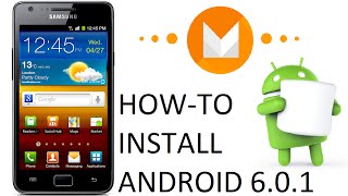 Install Android Marshmallow 601 on Galaxy S2 GTI9100 Official [upl. by Eecart123]