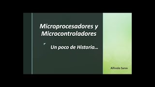 Historia de los Microprocesadores y Microcontroladores [upl. by Undine]