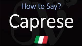 How to Pronounce Caprese CORRECTLY Meaning amp Pronunciation 4K [upl. by Lesnah]