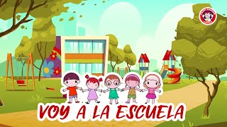 Voy A La Escuela  Canti Rondas  Canciones Infantiles [upl. by Etat663]