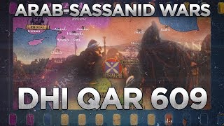 Battle of Dhi Qar 609  Arab  Sassanid Wars DOCUMENTARY [upl. by Hanah]