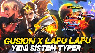 GUSION X LAPU LAPU YENİ SİSTEM TYPER [upl. by Jovia869]