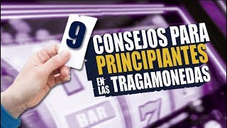 CONSEJOS PARA JUGAR TRAGAMONEDAS PRINCIPIANTES [upl. by Fasano846]