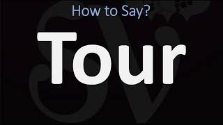 How to Pronounce Tour CORRECTLY [upl. by Anik]