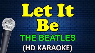 LET IT BE Beatles  The Beatles HD Karaoke [upl. by Idalina]