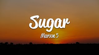 Maroon 5  Sugar Lyrics [upl. by Iznek]