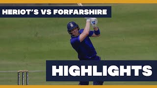 HIGHLIGHTS  Heriot’s vs Forfsrshire CC [upl. by Eelynnhoj]