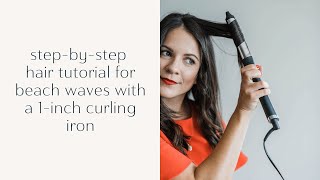 How To Get Beachy Waves With A 1 Inch Curling Iron [upl. by Garret425]