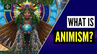 What is Animism [upl. by Leunammi]