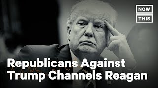 Republican Voters Against Trump Ad Uses Reagan’s Words  NowThis [upl. by Dunlavy]