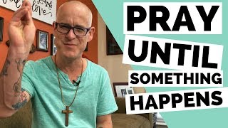 Pray Until Something Happens  Luke 18 18 [upl. by Pilif]