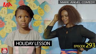 Holiday Lesson Mark Angel Comedy Episode 293 [upl. by Anegroeg414]