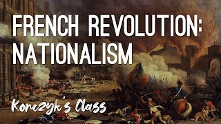 The French Revolution and Nationalism [upl. by Isadora]