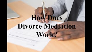 How Does Divorce Mediation Work [upl. by Salisbury]