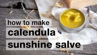 How to Make DIY Calendula Sunshine Salve [upl. by Goldia]