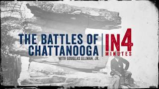 The Battles of Chattanooga The Civil War in Four Minutes [upl. by Nedry167]