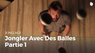 Apprendre les mouvements de base pour jongler avec une balle  partie 16  Jongler [upl. by Renee]