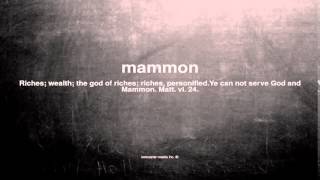 What does mammon mean [upl. by Ytisahcal]