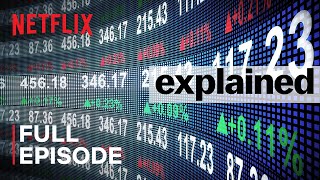 Explained  The Stock Market  FULL EPISODE  Netflix [upl. by Halueb329]