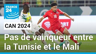 CAN 2024  Pas de vainqueur entre la Tunisie et le Mali • FRANCE 24 [upl. by Tica535]