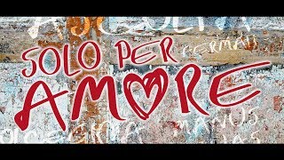 SOLO PER AMORE Official Video  Nuovi Orizzonti MUSIC [upl. by Trefor356]