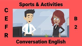 Sports amp Activities  A Conversation about Interests [upl. by Asia569]