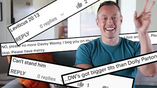 Davey Wavey Reads Mean Comments [upl. by Timmi601]