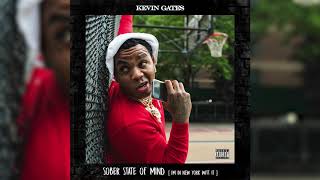 Kevin Gates  Sober State Of Mind Im In New York Witt It Official Audio [upl. by Vergos834]