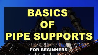 Basics of Pipe Supports [upl. by Avlis]