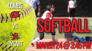 March 24 Combs vs Dysart Softball [upl. by Rashidi]