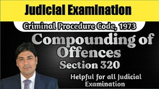 Compounding of Offences  Section 320 of CrPC  Lecture series on Judicial Exam  CrPC Part 88 [upl. by Jacobsen]