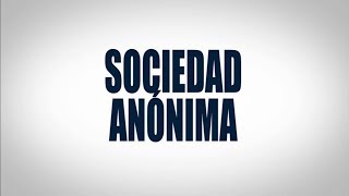 Sociedad Anónima [upl. by Sela44]