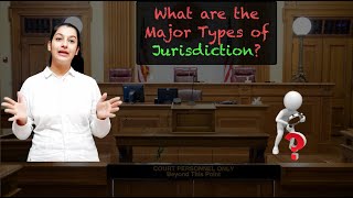 What are the Major Types of Jurisdiction [upl. by Nada565]