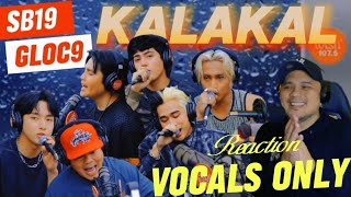 VOCALS ONLY KALAKAL SB19 amp Gloc9 Reaction [upl. by Niessuh]